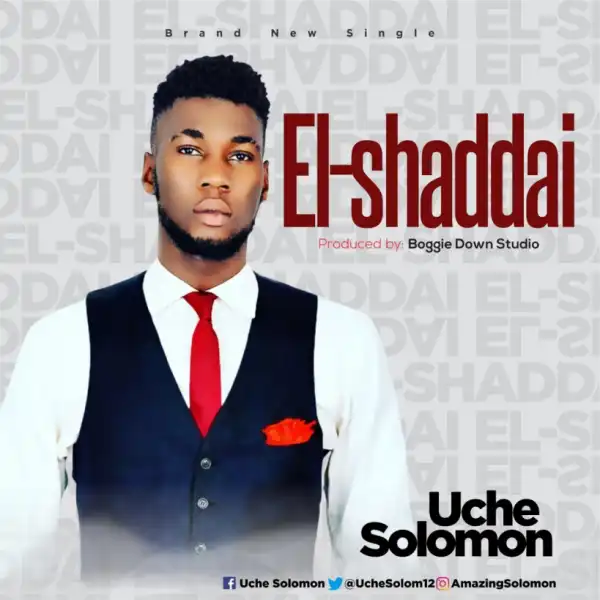 Uche Solomon - El-Shaddai